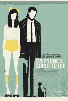 Everyone's Going to Die (2013)