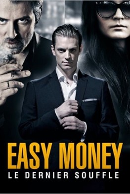 Easy Money : Le Dernier souffle (2013)