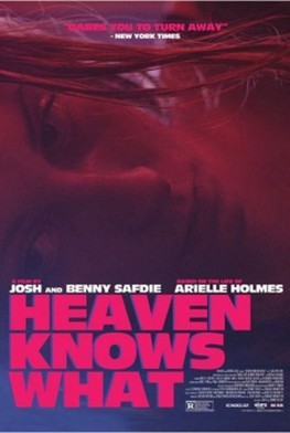 Heaven Knows What (2014)