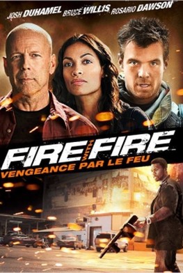 Fire with fire, vengeance par le feu (2012)
